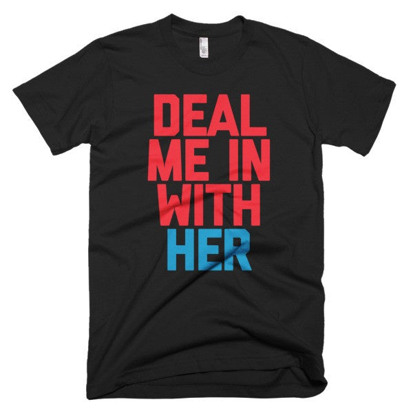 Deal Me In With Her Tee