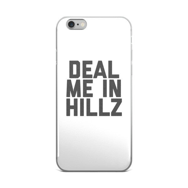 Deal Me In Hillz iPhone case