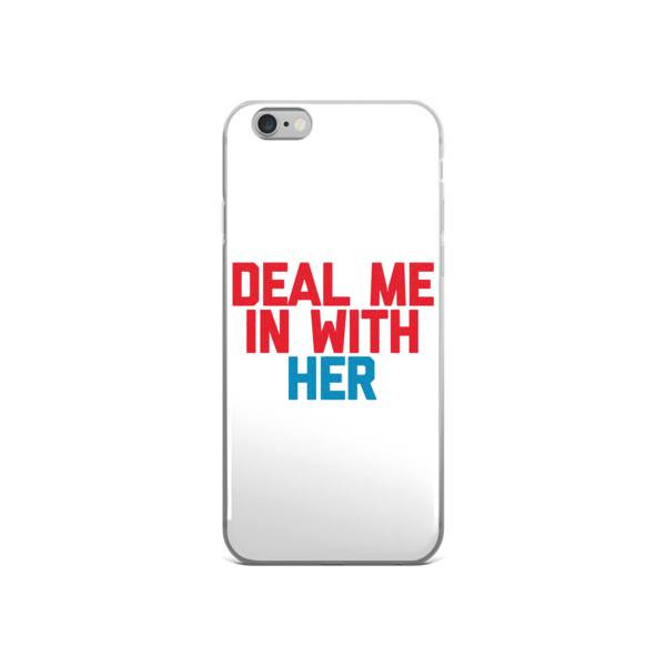 Deal Me In With Her Phone Case