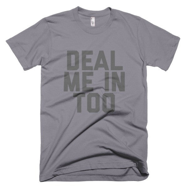 Deal Me In Too Tee