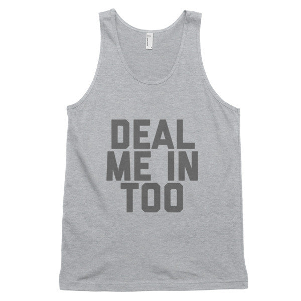 Deal Me In Too Tank