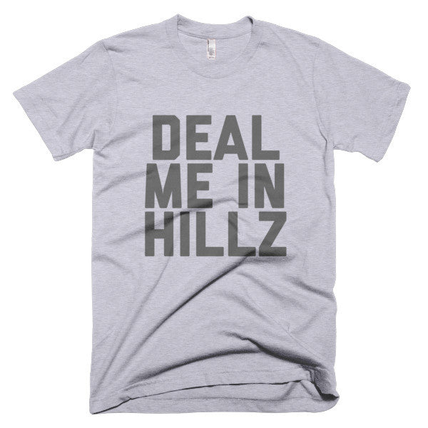 Deal Me In Hillz Tee